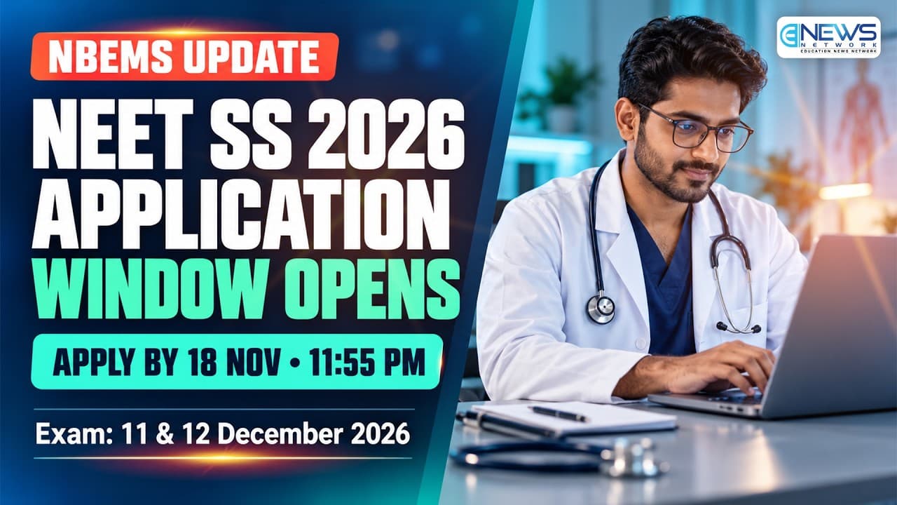 NEET SS 2026 Registration Begins: NBEMS Announces Examination Dates and Application Details